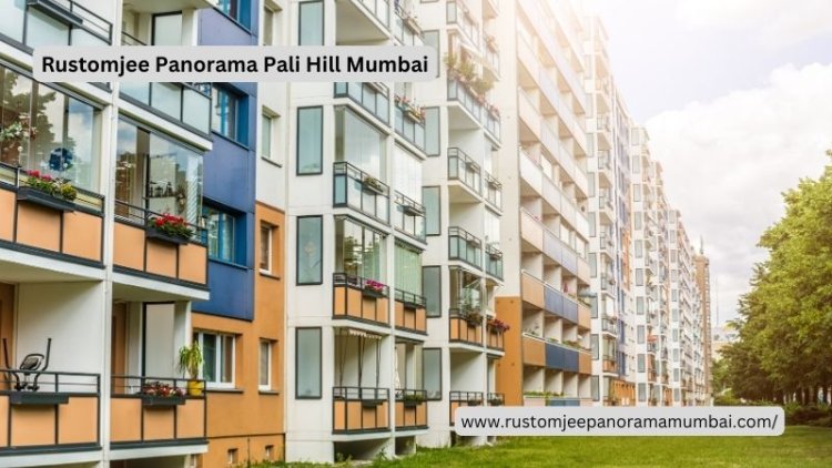 Rustomjee Panorama Pali Hill Mumbai | Offers 4 & 5BHK Flats