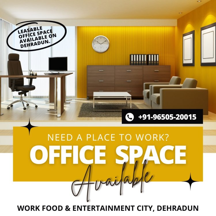 What's The Energy Effectiveness Or Maintainability Of The Office Space For Rent in Dehradun ?