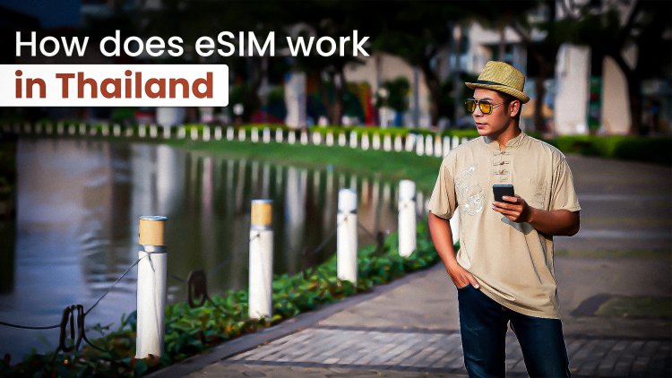 How Does eSIM Work in Thailand | Buy Thailand eSIM Online