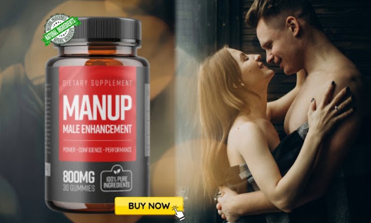 ManUP Gummies: Tired of Low Energy? ManUP Gummies is the Solution!