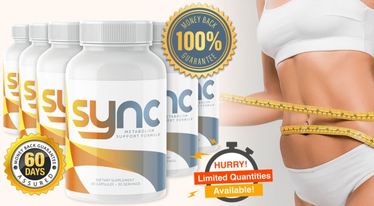 Sync Weight Loss - Support Metabolism Naturally And Helps To Reduce Weight Faster!