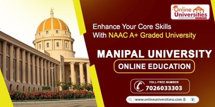 Manipal University Online Education | Courses, Fees, Admissions