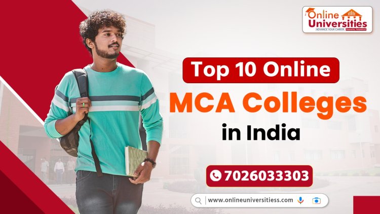 Top 10 Online MCA Colleges in India 2024