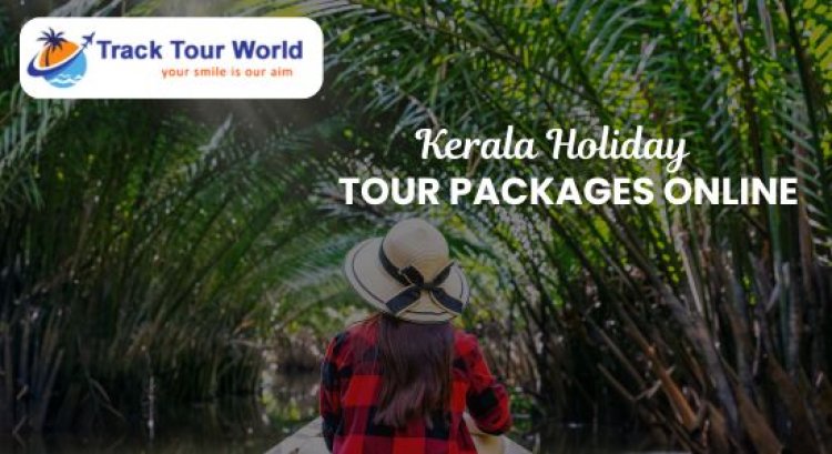 Kerala Holiday Tour Packages Online - tracktourworld