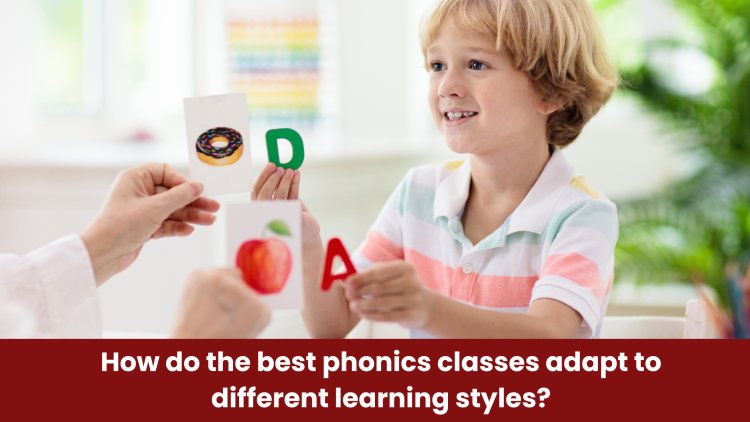 How do the best phonics classes adapt to different learning styles?