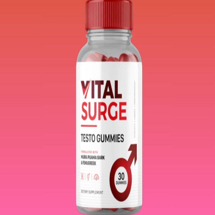 Vital Surge Male Enhancement Gummies - Vital Surge Testo Gummies,Vital Surge Reviews..