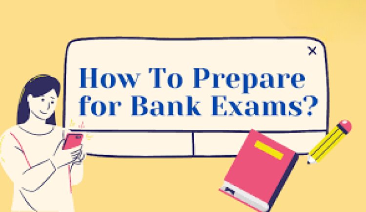 Tips and tricks for clearing the Bank Exams