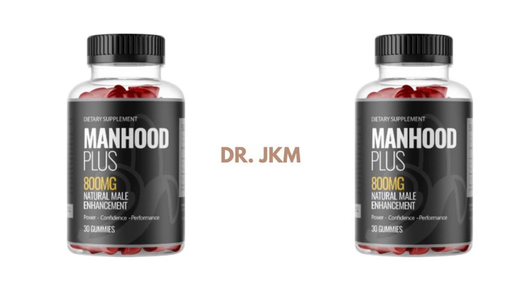 How ManHood Plus Gummies UK + United Kingdom Can Enhance Your Wellness in the UK