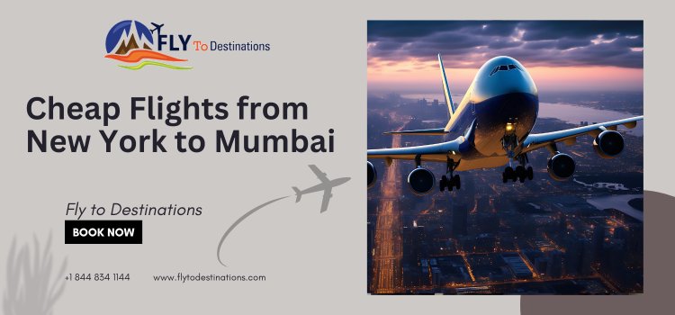 Finding Cheap Flights from New York to Mumbai and Beyond