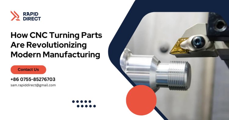 Key Advantages of CNC Turning Parts [Infographic]