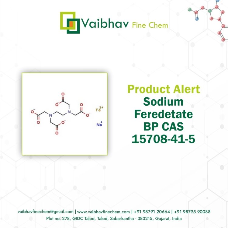 Top EDTA Sodium Feredetate Manufacturer: Why Vaibhav Fine Chem is Your Best Choice