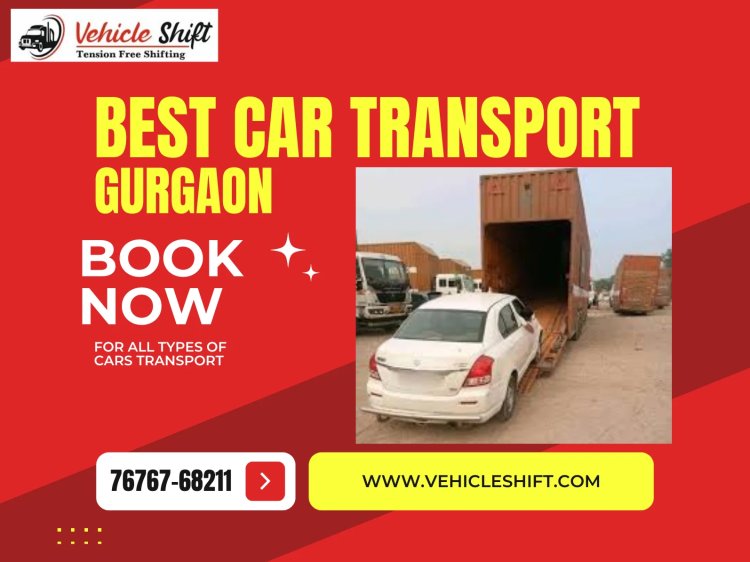 How Does Vehicleshift Transact with Car Transportation in Gurgaon?