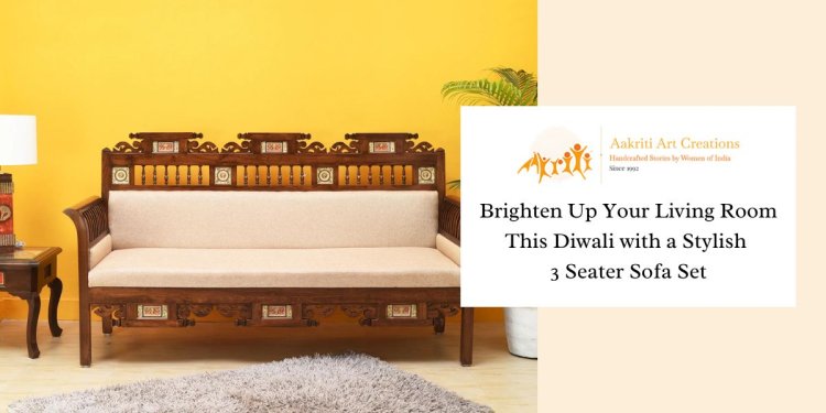 Brighten Up Your Living Room This Diwali with a Stylish 3 Seater Sofa Set