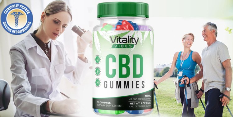 Vitality Vibes CBD Gummies {Customer Reviews} And Results, Reduce Stress And Anxiety!