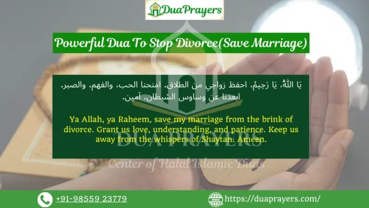 Most Effective Dua To Stop Divorce in Islam