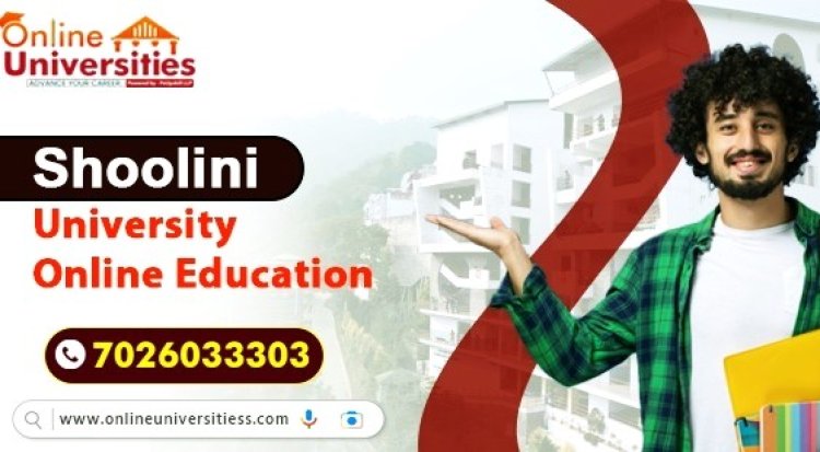 Shoolini university online Courses : syllabus, Admission, fees !