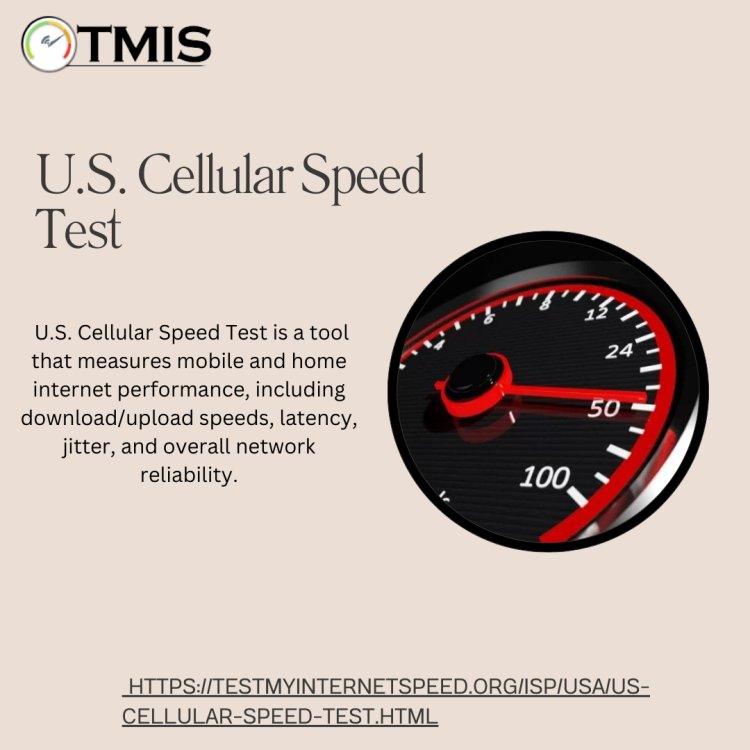 How to Interpret U.S. Cellular Speed Test Metrics for Network Optimization