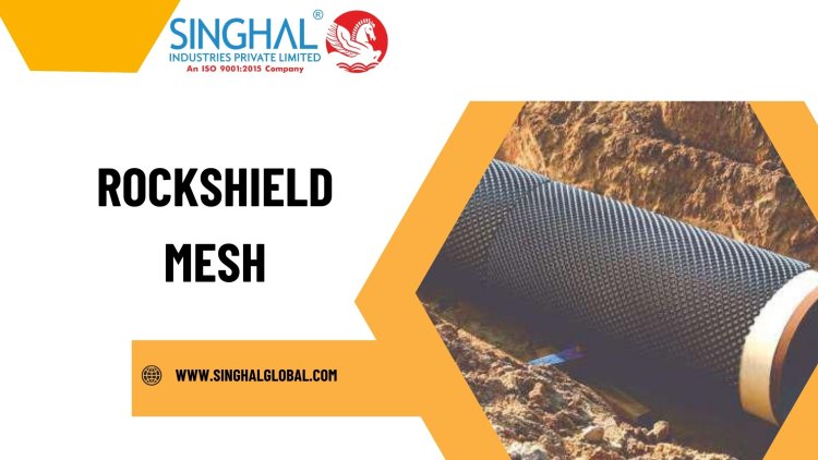 Enhancing Pipeline Safety with Rockshield Mesh: Key Benefits and Applications