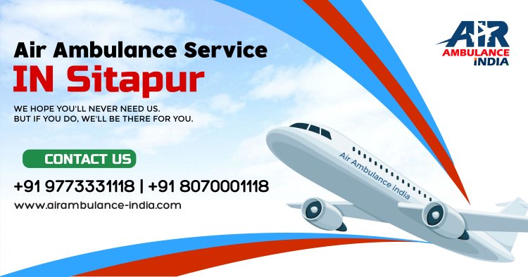 24/7 Air Ambulance Services in Sitapur