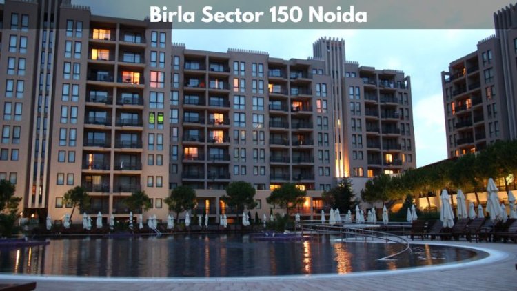 Birla Sector 150 Noida | Luxury Living Spaces