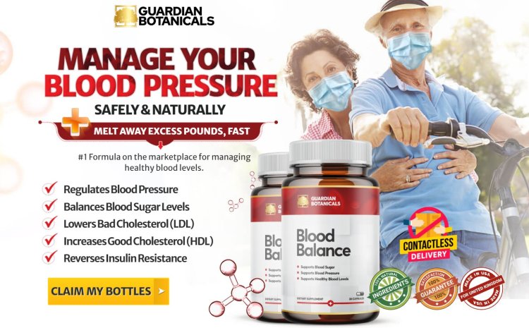 Guardian Botanicals Blood Balance  Formula  Reviews Benefits, Working & Price In AU, UK