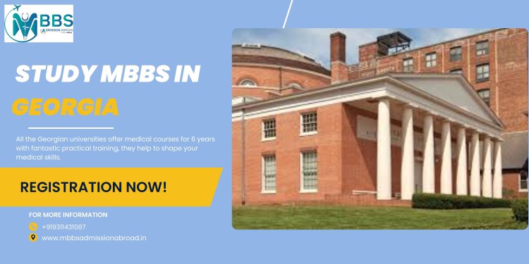 MBBS in Georgia | Best Universities in Georgia for MBBS |  Admission 2024