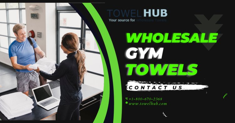 Upgrade Gym Hygiene with Top Wholesale Towels