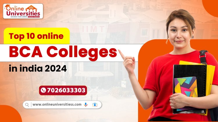 Top 10 Online BCA Colleges in India 