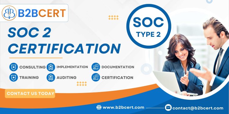 SOC 2 Certification in Bangalore: A Comprehensive Guide