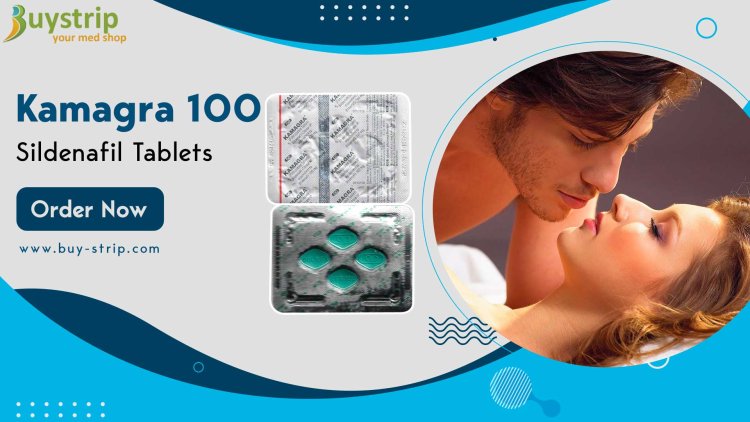 Sildenafil 100MG (Kamagra 100) Order Now