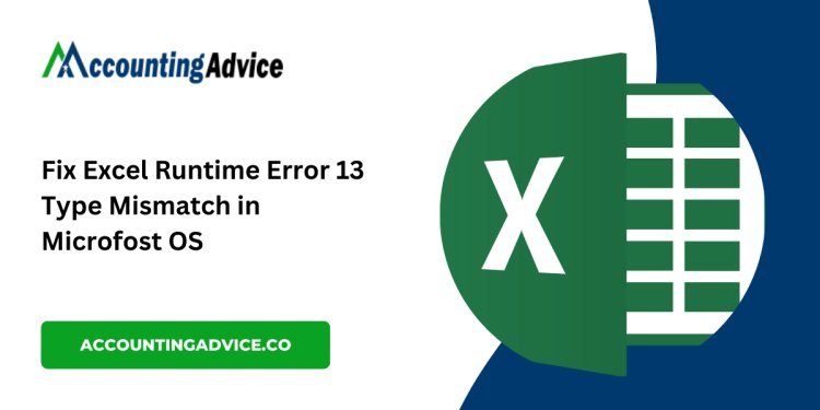 Troubleshooting Runtime Error 13 (Type Mismatch) in Microsoft Excel