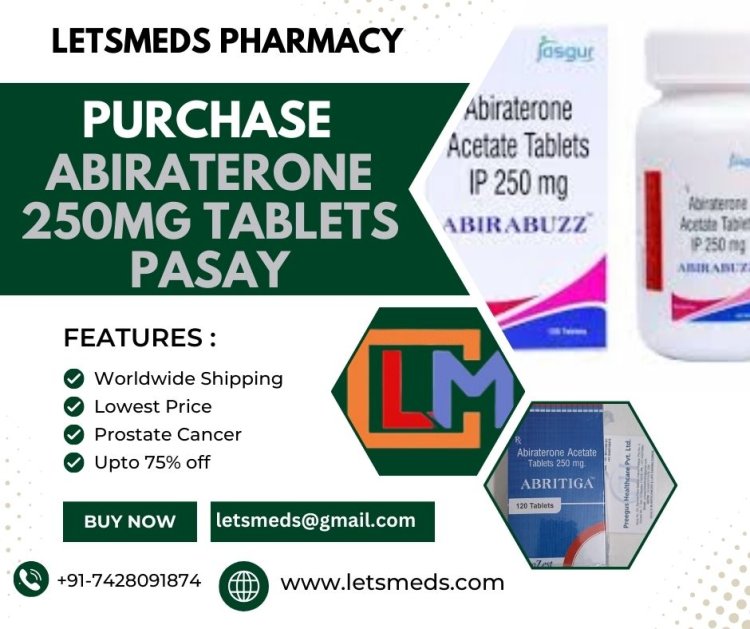 Grab the Deal Abiraterone 250mg Tablets Online at a Great Discount Manila Philippines