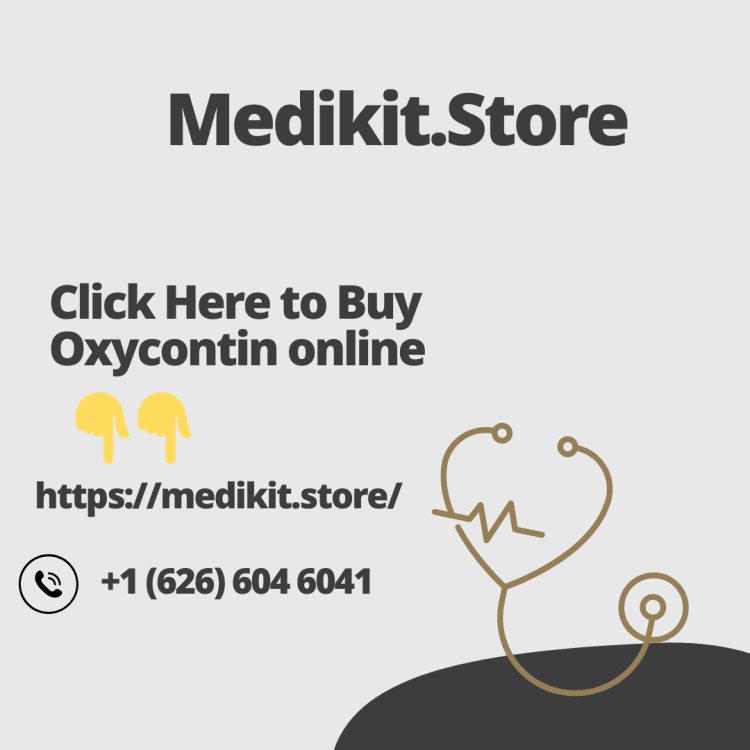 Buy Oxycontin Online: Instant delivery at home