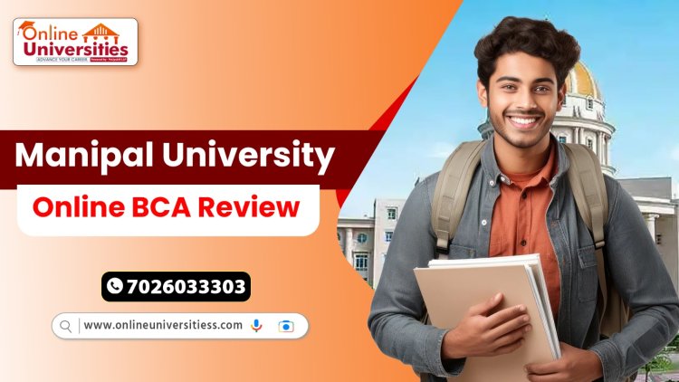 Manipal University Online BCA Review