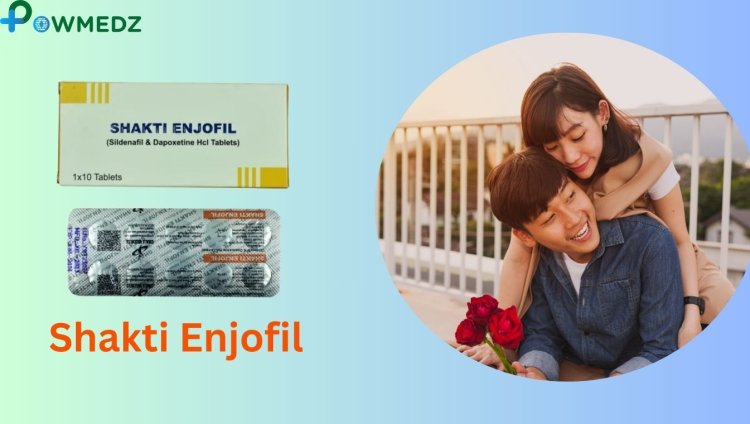 Buy Shakti Enjofil Tablet Online | Uses | Reviews | Powemdz