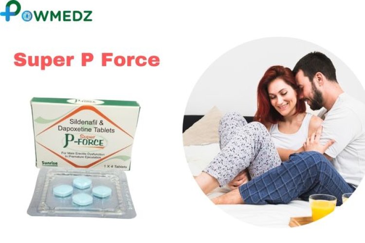 Buy Super P Force Tablet Online at Powmedz.com