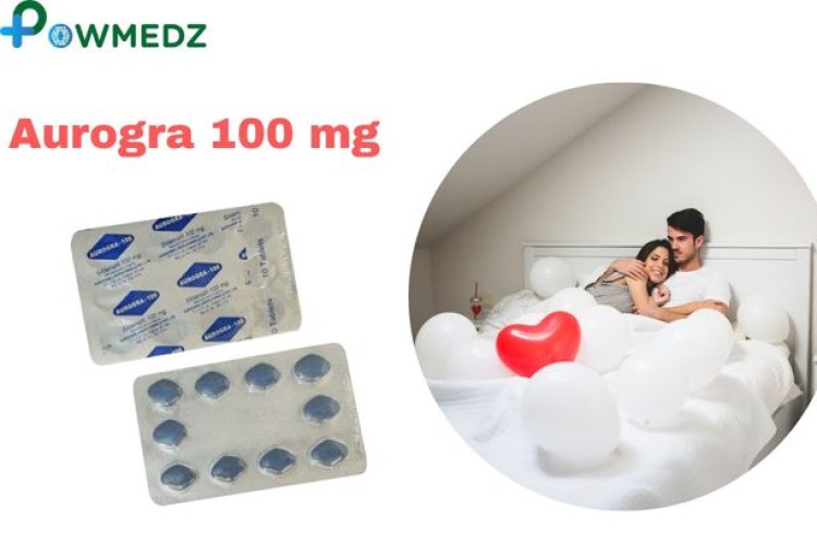 Aurogra 100 mg Tablet/Pills | Free Shipping | 50% OFF | Powmedz