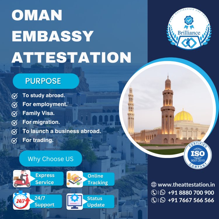 Oman Embassy Attestation: Key Considerations for Marriage and Family-related Documents