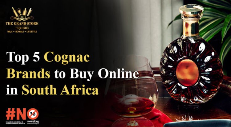 Top 5 Cognac Brands to Buy Online in South Africa