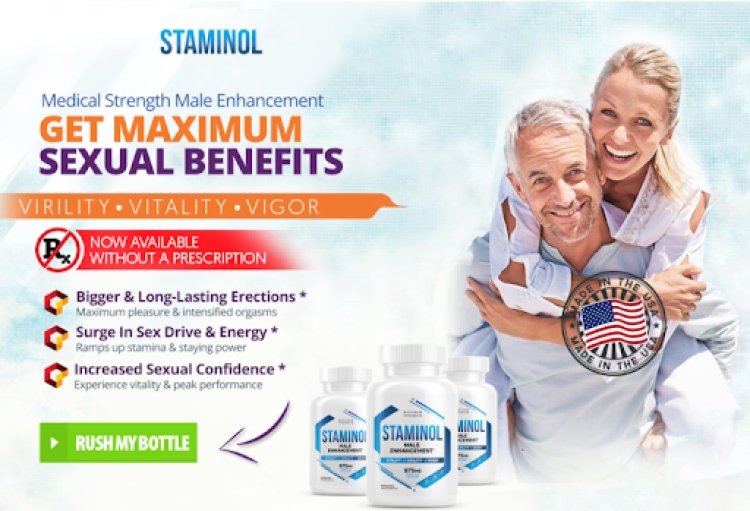 Staminol Male Enhancement Can you get results Inside week?