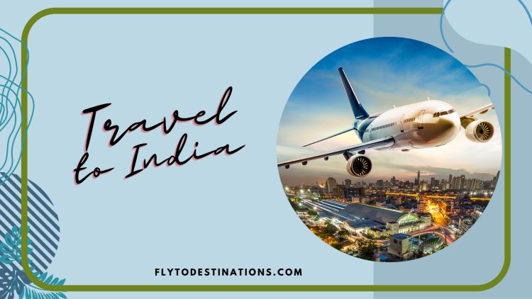 Guide to Finding the Best Flight Tickets from USA to India