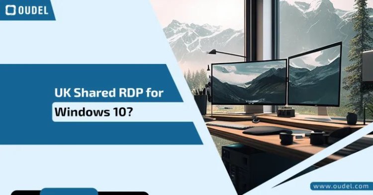 UK Shared RDP for Windows 10: Step-by-Step Guide