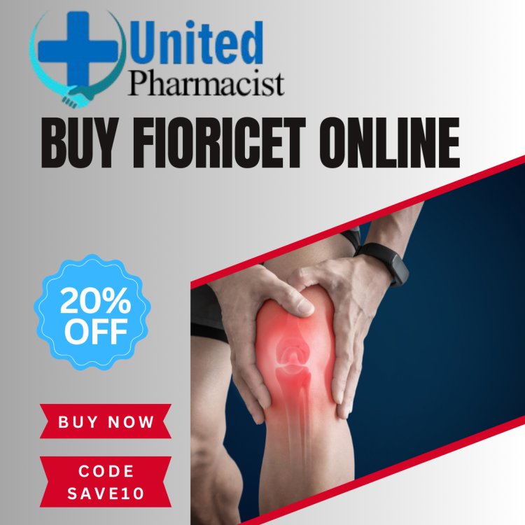 Buy Fioricet Online @United Pharmacist