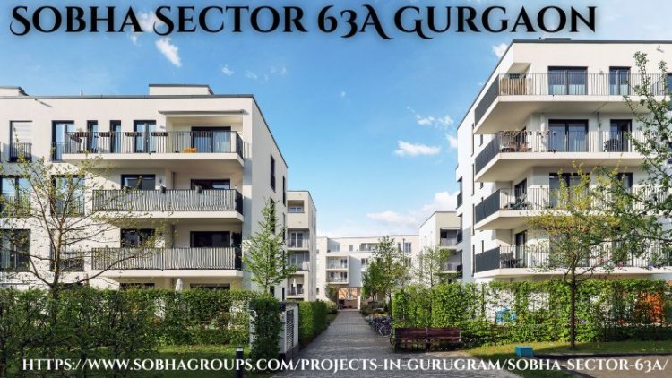 Sobha Sector 63A Gurgaon | Stylish Flats For Sale