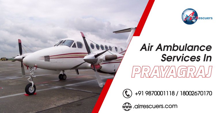 Air Ambulance Services in Prayagraj