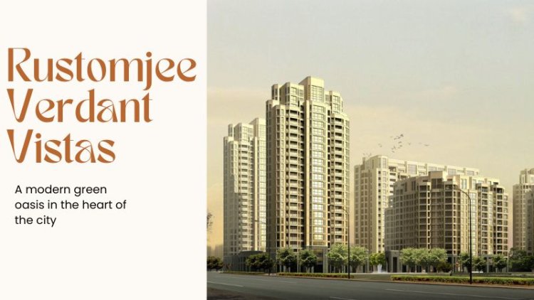 Rustomjee Verdant Vistas | Comfortable Living Homes in Thane