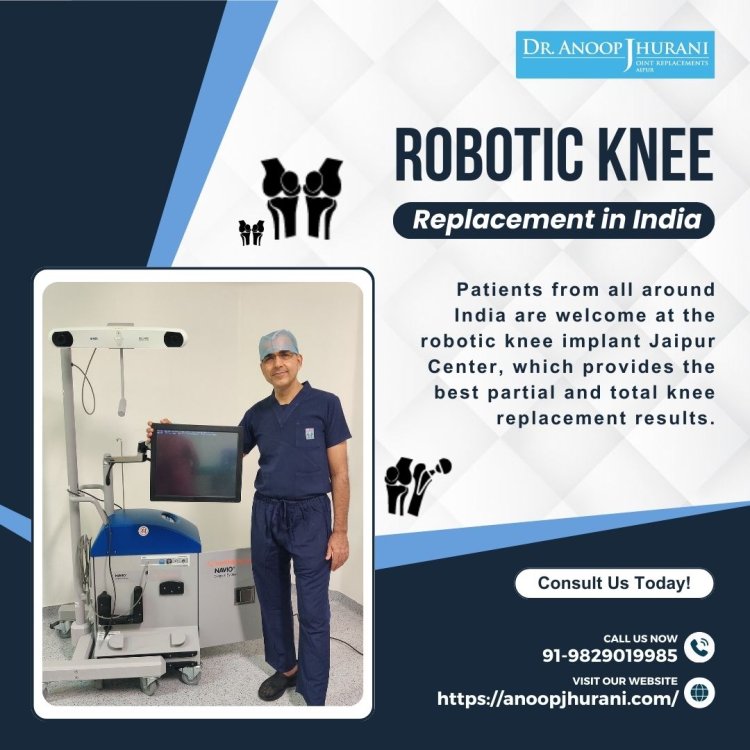 Benefits of Robotic and Computer-Assisted Knee Replacement