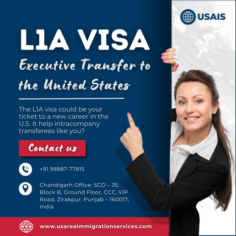 L1A Visa: Executive Transfer to the United States