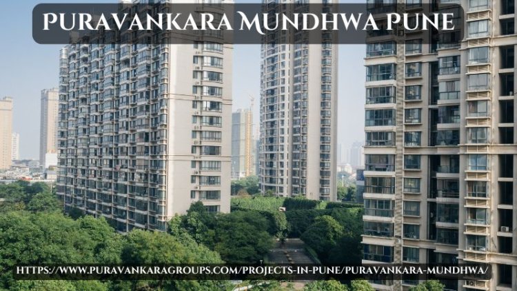 Puravankara Mundhwa Pune | Cutting-Edge Flats