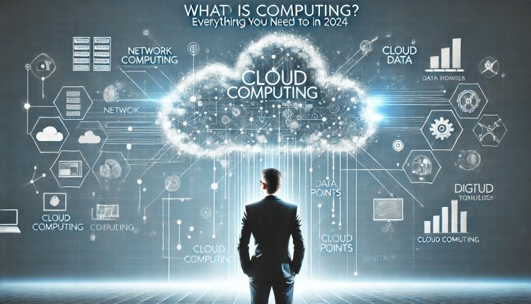 What Is Cloud Computing? Everything You Need to Know in 2024